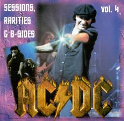 AC-DC : Sessions, Rarities and B-Sides - Vol. 4